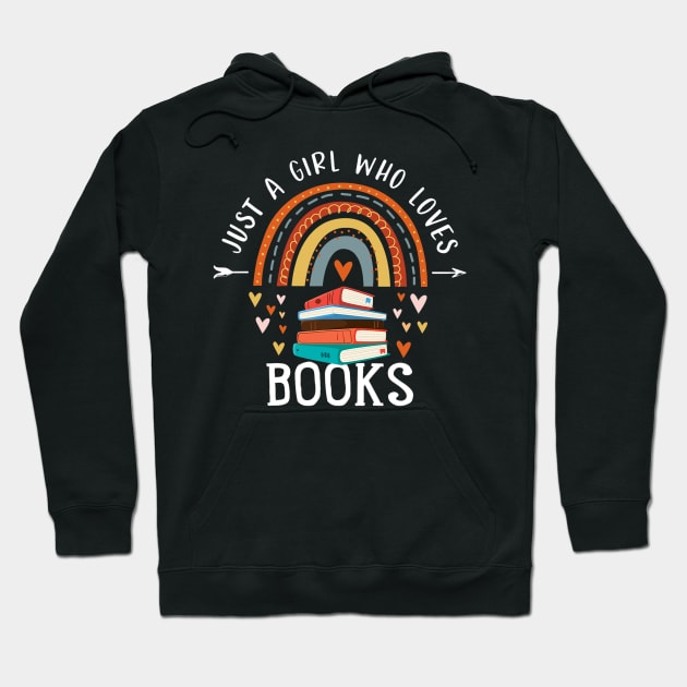Just A Girl Who Loves Books Rainbow Gifts For Book Lover Hoodie by tabbythesing960